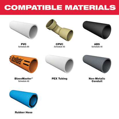 Compatible Materials: PVC, CPVC, ABS, BlaseMaster, PEX Tubing, Mon-Metallic Conduit, Rubber Hose