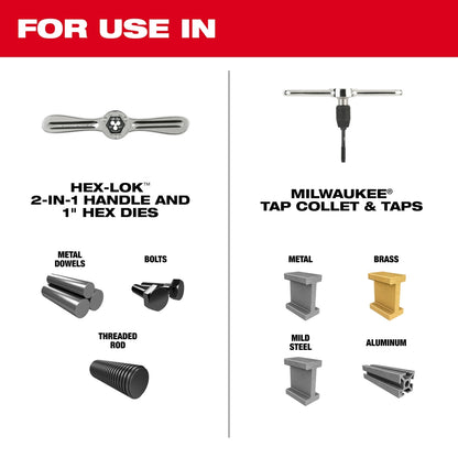 Hex-Lok 2-in-1 Handle and 1" Hex Dies: Metal Dowels, Bolts and Threaded Rod. Milwaukee Tap Collect & Taps: Metal, Brass, Mild Steel, Aluminum