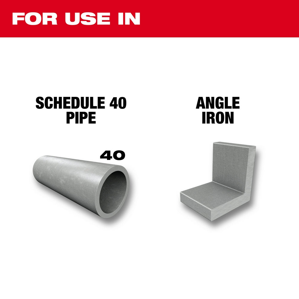 For use in Schedule 40 Pipe and Angle Iron