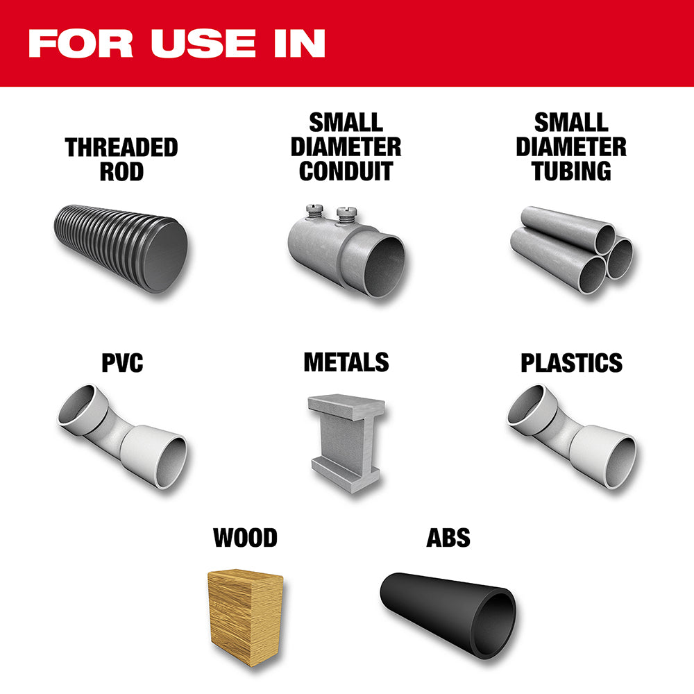 For use in Treaded Rod, Small Diameter, Conduit, Small Diameter Tubing, PVC, Metals, Plastics, Woods, ABS