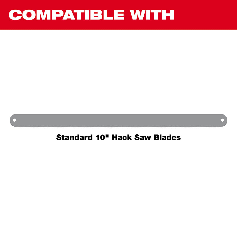 Compatible with Standard 10" Hack Saw Blades