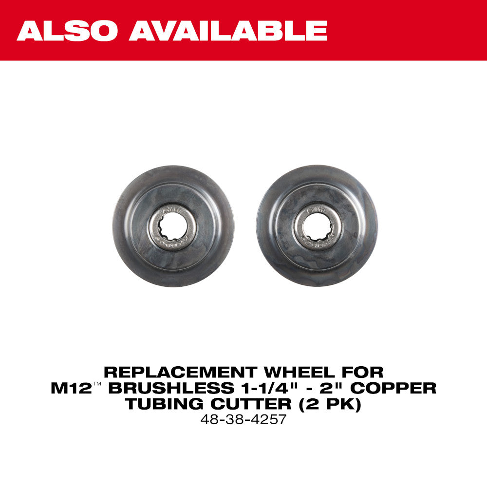 Also Available Replacement Wheel M12 Brushless 1-1/4" - 2" Copper Tubing Cutter (2 PK) #48-38-4257