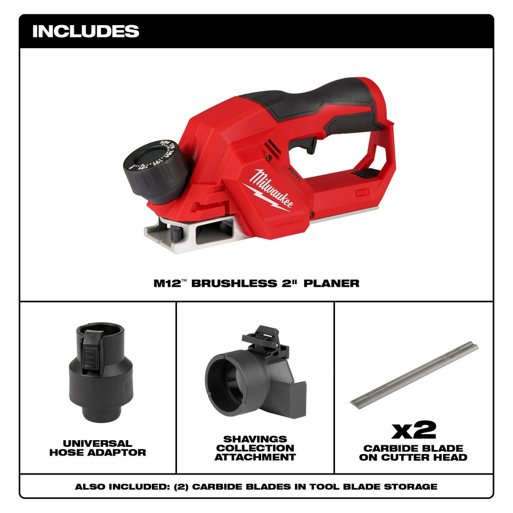 Includes M12™ Brushless 2" Planer, Universal Hose Adaptor, Shavings Collection Attachments, x2 Carbide Blade on Cutter Head, also includes: (2) Carbide Blades in Tool Blade Storage