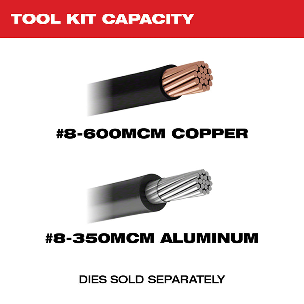 Tool Kit Capacity: #8-600m Copper, #8-350mm Aluminum. Dies Sold Separately 